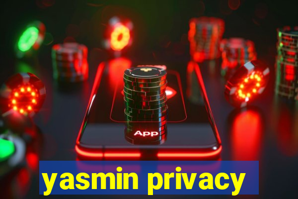 yasmin privacy